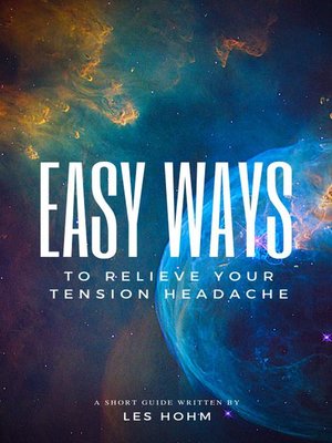 cover image of Easy Ways to Relief Your Tension Headache